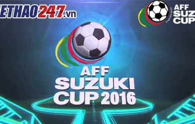 Lịch thi đấu AFF Cup 2016: vòng bán kết và chung kết